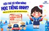🎄✨ LIỆU TRẺ CÓ TIỀM NĂNG HỌC TIẾNG ANH!?
